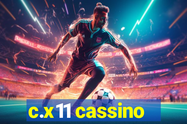 c.x11 cassino